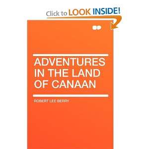Adventures in the Land of Canaan and over one million other books are 