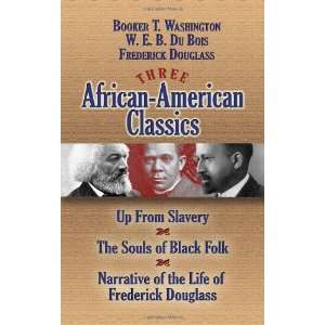  Three African American Classics Up from Slavery, The 