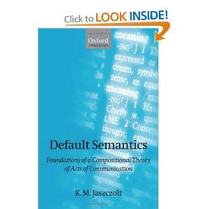  Default Semantics Foundations of a Compositional Theory 
