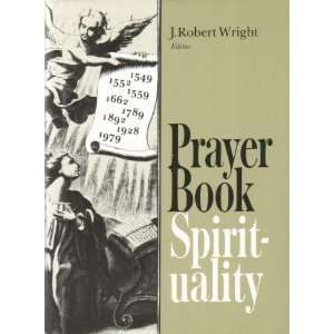  Prayer Book Spirituality A Devotional Companion to the Book 