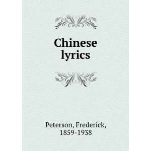 Chinese lyrics, (9781275323568) Frederick Peterson Books