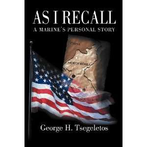   Marines Personal Story (9781410756176) George H. Tsegeletos Books