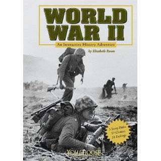 World War II An Interactive History Adventure (You Choose Books) by 