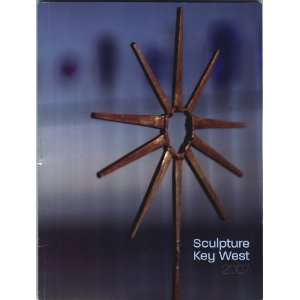  Sculpture Key West 2007 By Land, Sea and Sky Glen Gentele Books