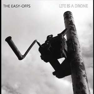  Life Is a Drone Easy Offs Music
