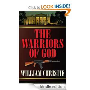 The Warriors of God William Christie  Kindle Store