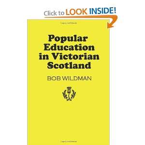 Popular Education in Victorian Scotland (9780955511042 