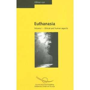  Euthanasia Ethical And Human Aspects (Ethical Eye 