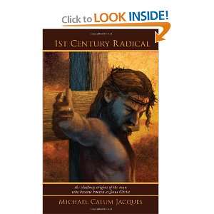  1st Century Radical The Shadowy Origins of the Man Who 