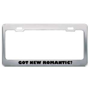 Got New Romantic? Music Musical Instrument Metal License Plate Frame 