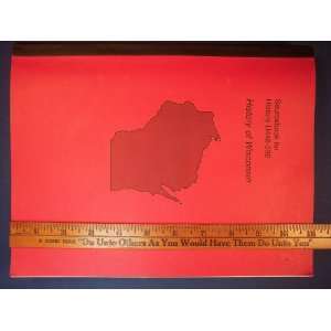  Sourcebook for History U448 390, History of Wisconsin 
