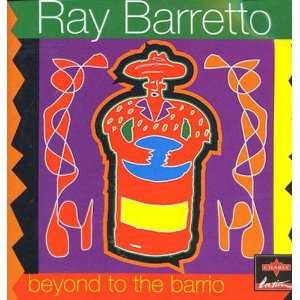  BEYOND THE BARRIO RAY BARRETTO Music