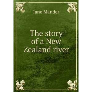  The story of a New Zealand river Jane Mander Books