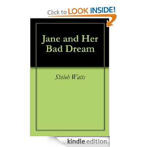 Jane and Her Bad Dream Shiloh Watts, Kaitlynn Watts, Laura Watts 