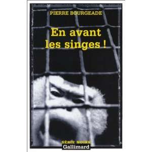  En avant les singes  (9782070493692) Pierre Bourgeade 