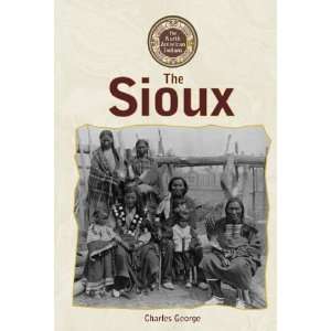  North American Indians   The Sioux (9780737715132 