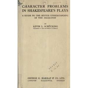  Character Problems In Shakespeares Plays; A Guide To The 