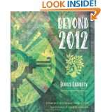 Beyond 2012 A Shamans Call to Personal Change and the Transformation 
