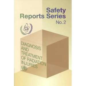  Diagnosis and Treatment of Radiation Injuries (Safety 