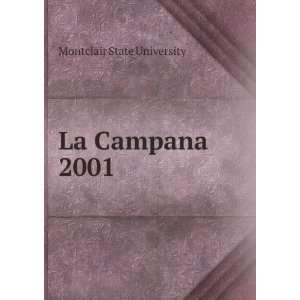  La Campana. 2001 Montclair State University Books