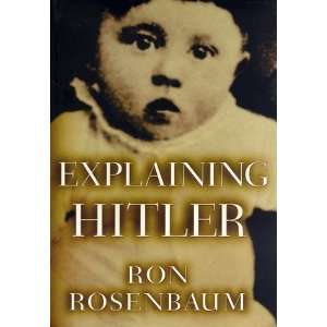  Explaining Hitler The Search for the Origins of His Evil 