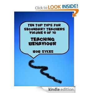 Ten Top Tips for Secondary Teachers vol 6 (of 10) Teaching Behaviour 