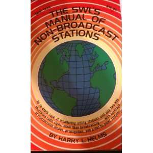  The SWLs manual of non broadcast stations (9780830612352 