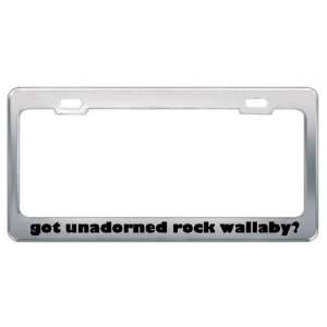 Got Unadorned Rock Wallaby? Animals Pets Metal License Plate Frame 