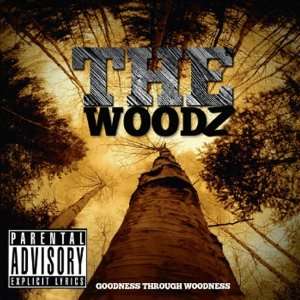  Goodness Through Woodness Woodz Music