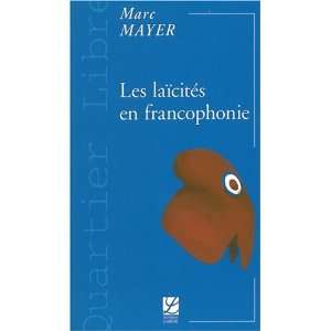  les laïcités en francophonie (9782804020019) Marc Mayer 
