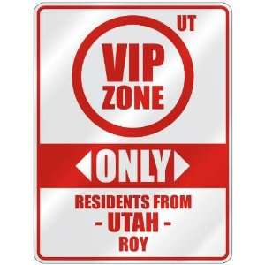   ONLY RESIDENTS FROM ROY  PARKING SIGN USA CITY UTAH