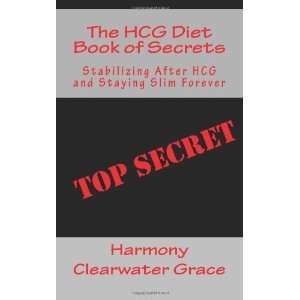  The HCG Diet Book of Secrets Stabilizing After HCG and 