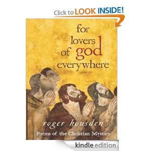 For Lovers of God Everywhere Roger Housden  Kindle Store
