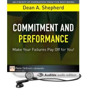  Commitment and Performance Make Your Failures Pay Off for 