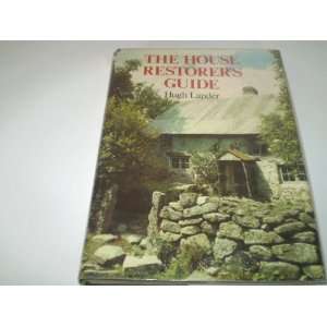  The House Restorers Guide. (9780715383865) Hugh Lander 