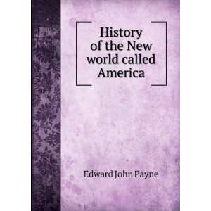  History of the New world called America Edward John Payne Books