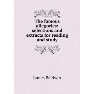  The famous allegories selections and extracts for reading 