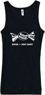 Shirt/Tank   Bacon  Meat Candy  