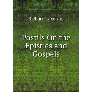   On the Epistles and Gospels Richard Taverner  Books
