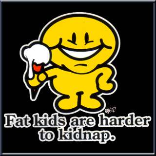Fat Kids Are Harder To Kidnap Funny Shirt S 2X,3X,4X,5X  