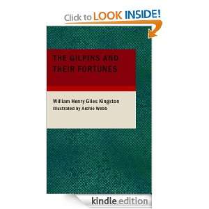 The Gilpins and their Fortunes W.H.G. Kingston  Kindle 