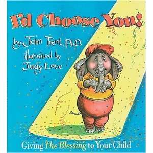  Id Choose You [Hardcover] Dr. John Trent Books
