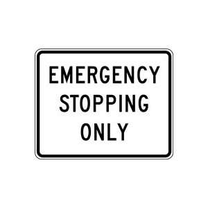  EMERGENCY STOPPING ONLY 24 X 30 Sign Diamond Grade 