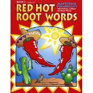  Hot Root Words Book 1 Mastering Vocabulary with Prefixes, Suffixes 