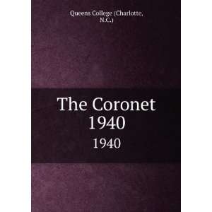  The Coronet. 1940 N.C.) Queens College (Charlotte Books