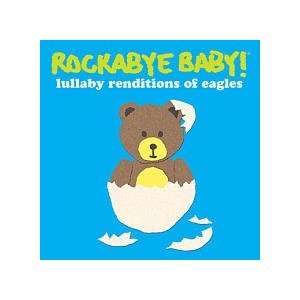  Rockabye Baby   Lullaby Renditions of the Eagles CD Toys & Games