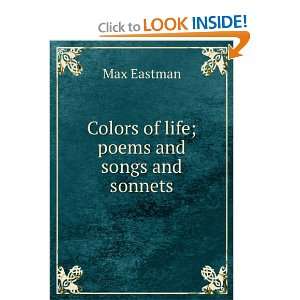   Life Poems and Songs and Sonnets 