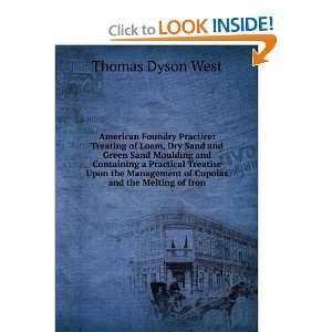   of cupolas and the melting of iron Thomas D. 1851 1915 West Books