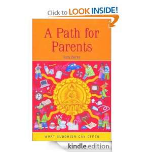 Path for Parents (What Buddhism Can Offer) Sara Burns  