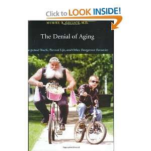  The Denial of Aging Perpetual Youth, Eternal Life, and 